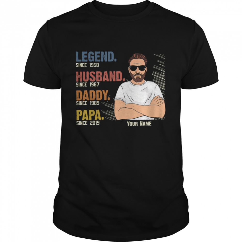 Limited Editon Legend Since 1958 Husband Since 1987 Daddy Since 1989 Papa Since 2019 Shirt 