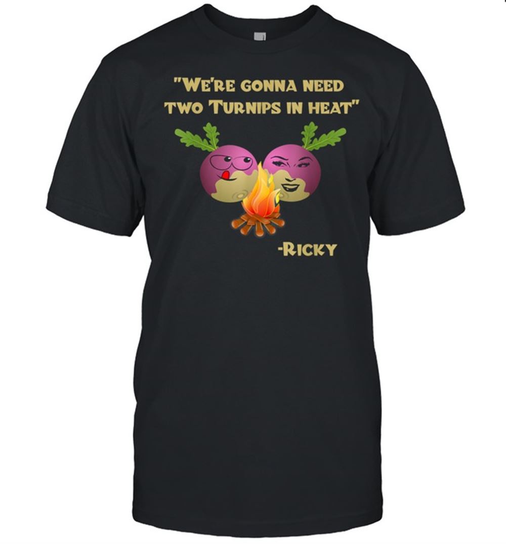 Interesting Two Turnips In Heat Ricky Shirt 
