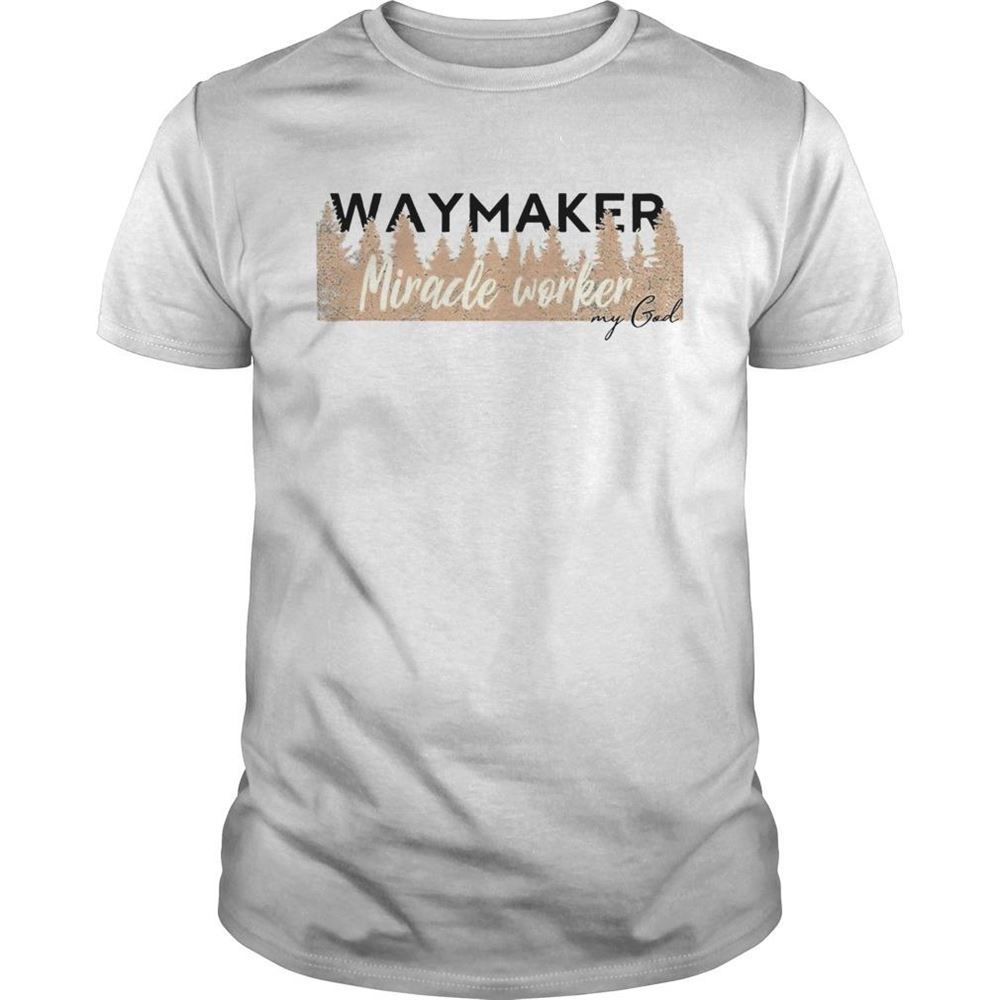 High Quality Waymaker Miracle Worker My God Shirt 